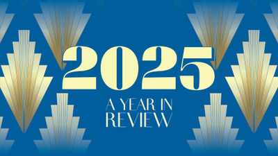 2025: A Year in Review